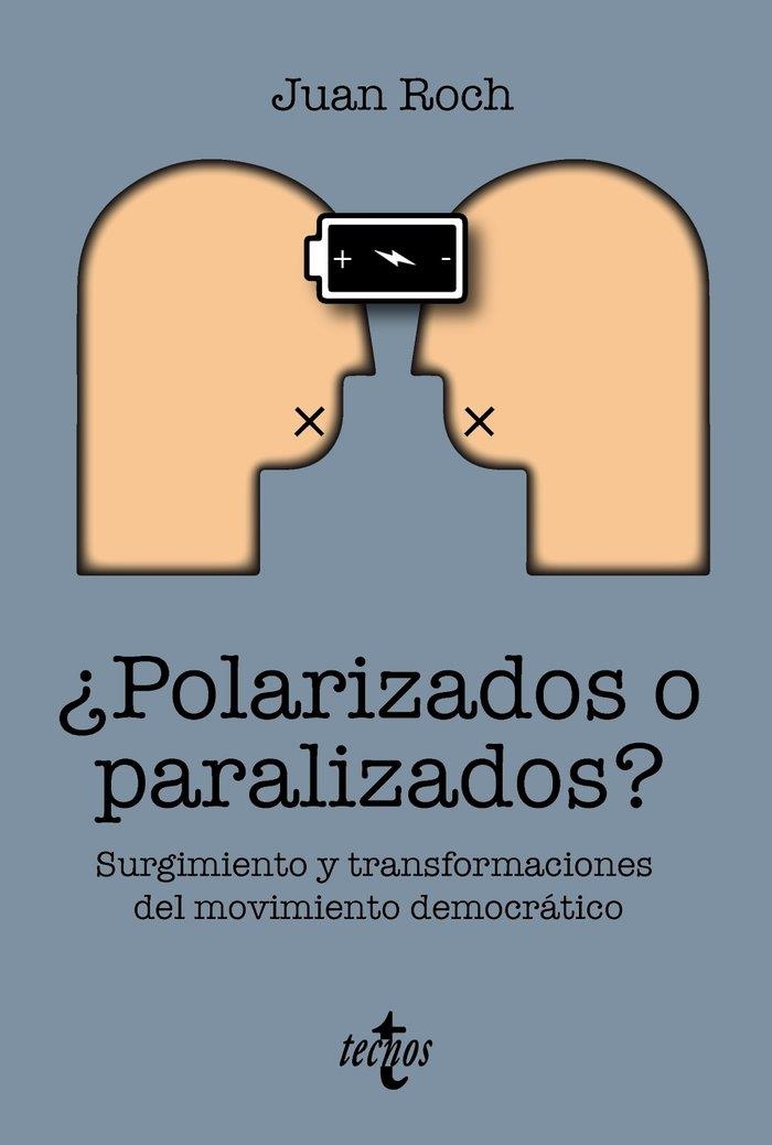 POLARIZADOS O PARALIZADOS | 9788430992102 | JUAN ROCH