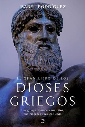 EL GRAN LIBRO DE LOS DIOSES GRIEGOS | 9788413849232 | ISABEL RODRIGUEZ