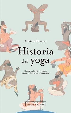 HISTORIA DEL YOGA | 9788413642543 | ALISTAIR SHEARER