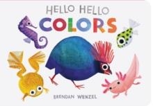 HELLO HELLO COLORS | 9781797219950 | BRENDAN WENZEL
