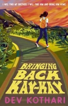 BRINGING BACK KAY-KAY | 9781529516043 | DEV KOTHARI