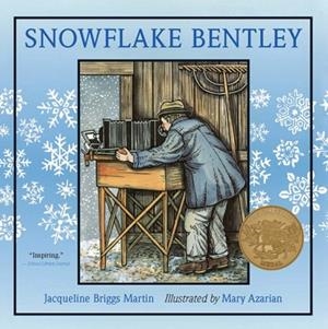 SNOWFLAKE BENTLEY | 9780547248295 | JACQUELINE BRIGGS MARTIN