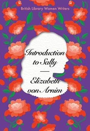 INTRODUCTION TO SALLY : 21 | 9780712354745 | ELIZABETH VON ARNIM