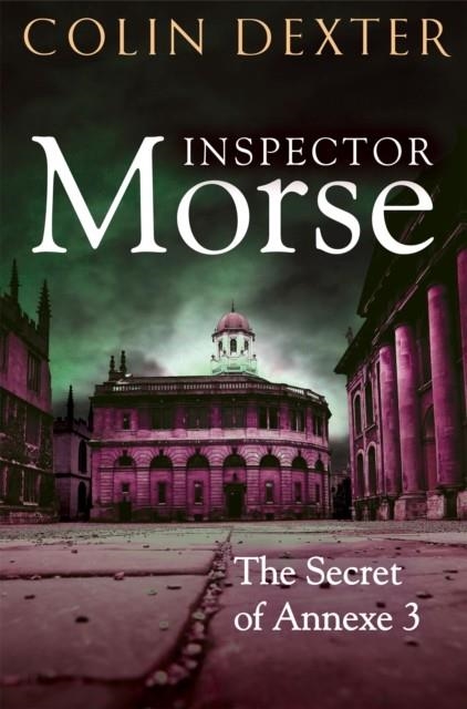 THE SECRET OF ANNEXE 3 | 9781035005420 | COLIN DEXTER