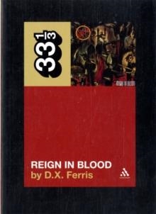 SLAYER'S REIGN IN BLOOD | 9780826429094 | D.X. FERRIS