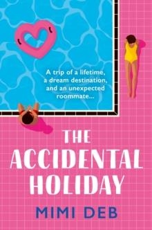THE ACCIDENTAL HOLIDAY | 9780008550035 | MIMI DEB