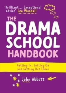 THE DRAMA SCHOOL HANDBOOK | 9781848426900 | JOHN ABBOTT