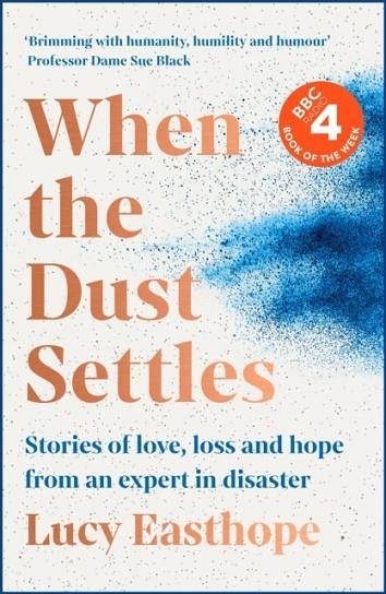 WHEN THE DUST SETTLES | 9781529358254 | LUCY EASTHOPE