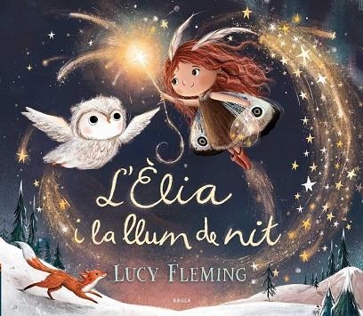 L'ELIA I LA LLUM DE NIT | 9788447953240 | FLEMING, LUCY