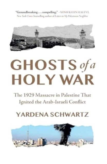 GHOSTS OF A HOLY WAR | 9781454962564 | YARDENA SCHWARTZ
