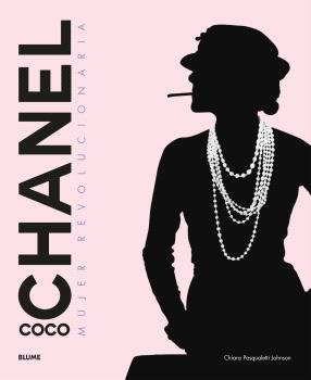 COCO CHANEL : MUJER REVOLUCIONARIA  | 9788410048973 | PASQUALETTI JOHNSON, CHIARA