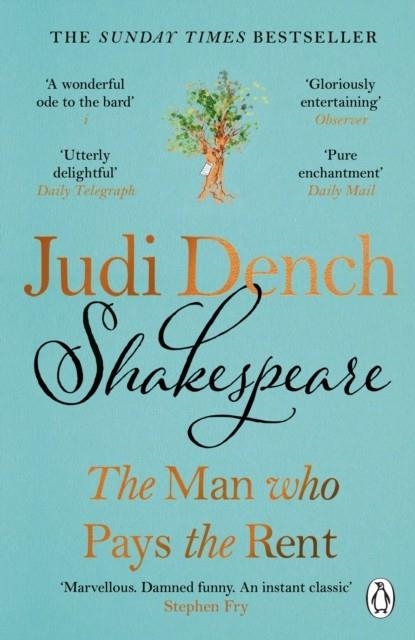 SHAKESPEARE THE MAN WHO PAYS THE RENT | 9781405956420 | JUDI DENCH