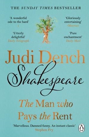 SHAKESPEARE THE MAN WHO PAYS THE RENT | 9781405956420 | JUDI DENCH
