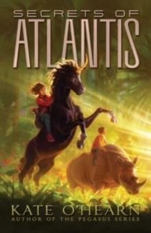 SECRETS OF ATLANTIS : VOLUME 3 | 9781534456983 | KATE O'HEARN