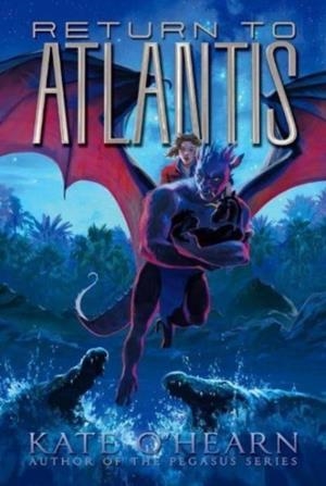 RETURN TO ATLANTIS : VOLUME 2 | 9781534456952 | KATE O'HEARN 