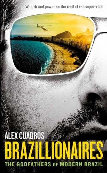BRAZILLIONAIRES: THE GODFATHERS OF MODERN BRAZIL | 9781781253878 | ALEX CUADROS