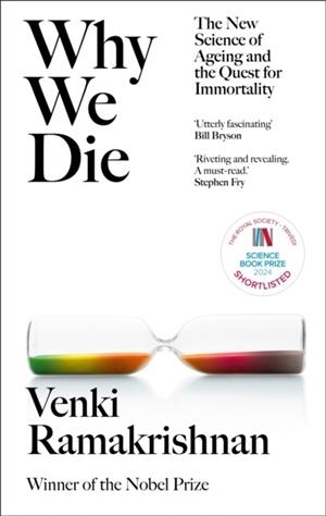 WHY WE DIE : THE NEW SCIENCE OF AGEING AND LONGEVITY | 9781529369250 | VENKI RAMAKRISHNAN
