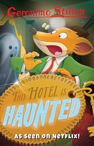 THIS HOTEL IS HAUNTED | 9781782263760 | GERONIMO STILTON