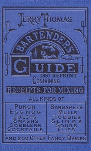 JERRY THOMAS BARTENDERS GUIDE 1887 REPRINT | 9781640321175 | JERRY THOMAS 