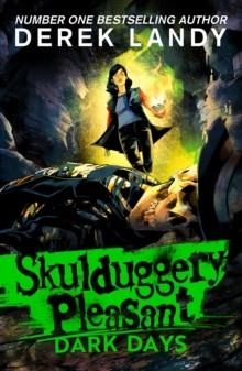SKULDUGGERY PLEASANT 04: DARK DAYS | 9780008667399 | DEREK LANDY