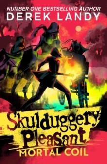 SKULDUGGERY PLEASANT 05: MORTAL COIL | 9780008667405 | DEREK LANDY