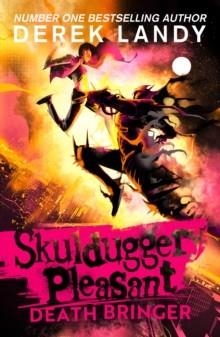 SKULDUGGERY PLEASANT 06: DEATH BRINGER | 9780008667412 | DEREK LANDY
