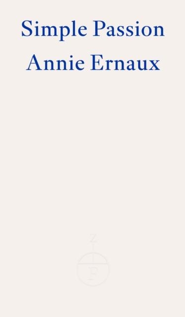 SIMPLE PASSION | 9781804270554 | ANNIE ERNAUX