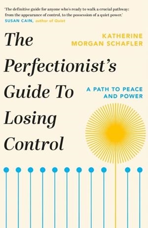 THE PERFECTIONIST'S GUIDE TO LOSING CONTROL | 9781398700208 | KATHERINE MORGAN SCHAFLER