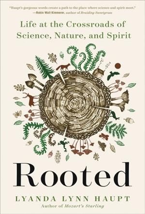 ROOTED | 9780316426497 | LYANDA LYNN HAUPT