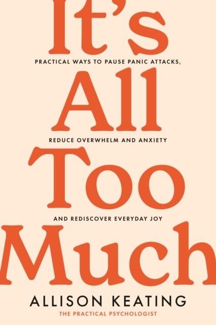 IT'S ALL TOO MUCH | 9780717199068 | ALLISON KEATING