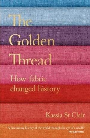 THE GOLDEN THREAD | 9781473659056 | KASSIA ST CLAIR
