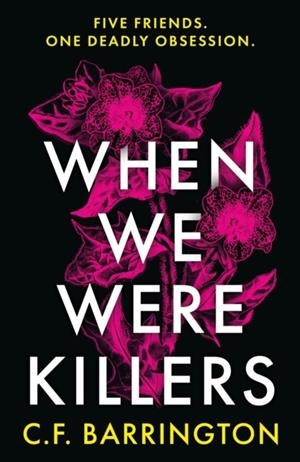 WHEN WE WERE KILLERS | 9781804545751 | C F BARRINGTON
