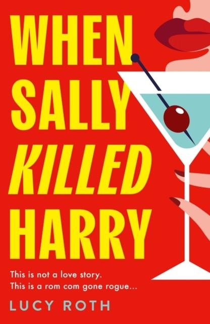 WHEN SALLY KILLED HARRY | 9780008740290 | LUCY ROTH