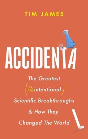 ACCIDENTAL | 9781472148421 | TIM JAMES