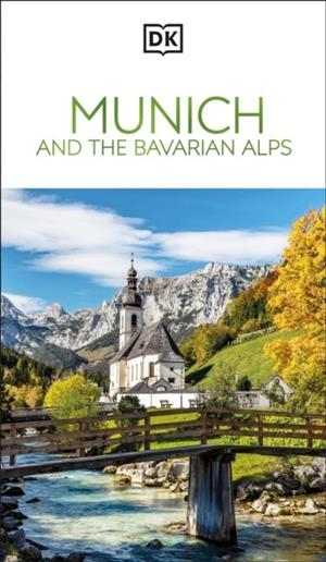 MUNICH AND THE BAVARIAN ALPS DK EYEWITNESS | 9780241717226