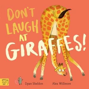 DON'T LAUGH AT GIRAFFES | 9781915569639 | DYAN SHELDON