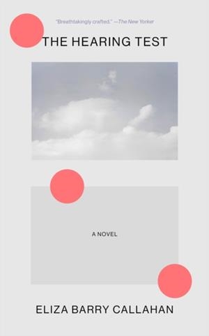 THE HEARING TEST | 9781646222704 | ELIZA BARRY CALLAHAN