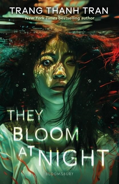 THEY BLOOM AT NIGHT | 9781526674838 | TRANG THANH TRAN