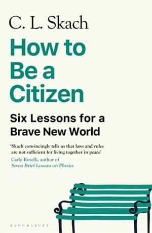 HOW TO BE A CITIZEN | 9781526655219 | C.L. SKACH