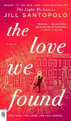 THE LOVE WE FOUND | 9798217046249 | JILL SANTOPOLO