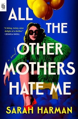 ALL THE OTHER MOTHERS HATE ME | 9798217046256 | SARAH HARMAN