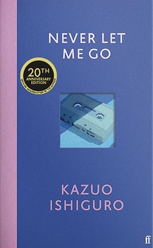 NEVER LET ME GO (20TH ANNIVERSARY EDITION) | 9780571390861 | KAZUO ISHIGURO