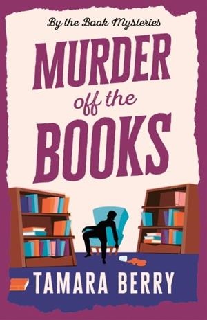 MURDER OFF THE BOOKS | 9781464242649 | TAMARA BERRY