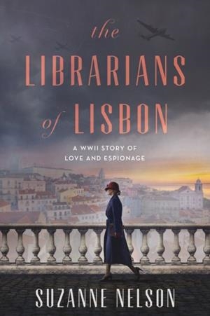 THE LIBRARIANS OF LISBON | 9781638931652 | SUZANNE NELSON