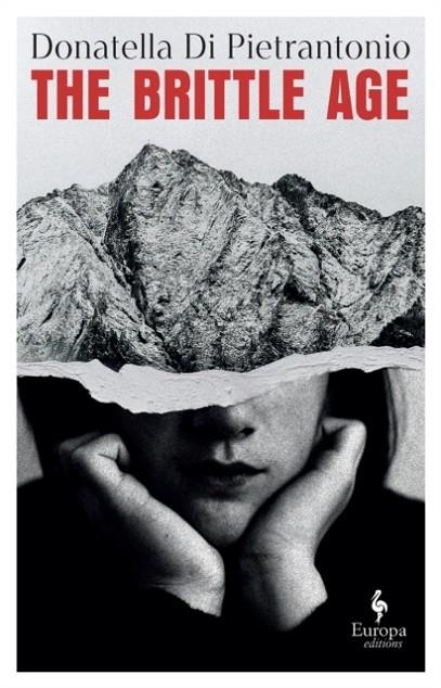 THE BRITTLE AGE | 9781787705616 | DONATELLA DI PIETRANTONIO