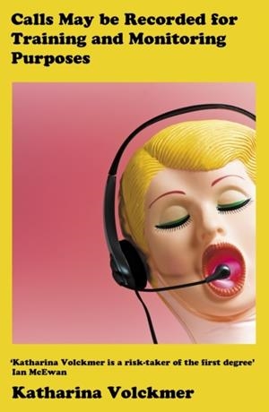 CALLS MAY BE RECORDED FOR TRAINING | 9781911648895 | KATHARINA VOLCKMER