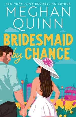 BRIDESMAID BY CHANCE | 9781399739238 | MEGHAN QUINN