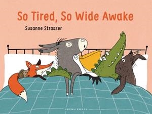 SO TIRED SO WIDE AWAKE | 9798765663530 | SUSANNE STRASSER