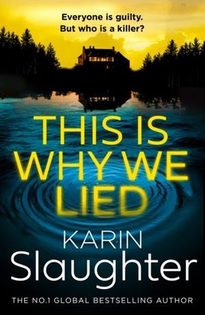 THIS IS WHY WE LIED | 9780008704698 | KARIN SLAUGHTER