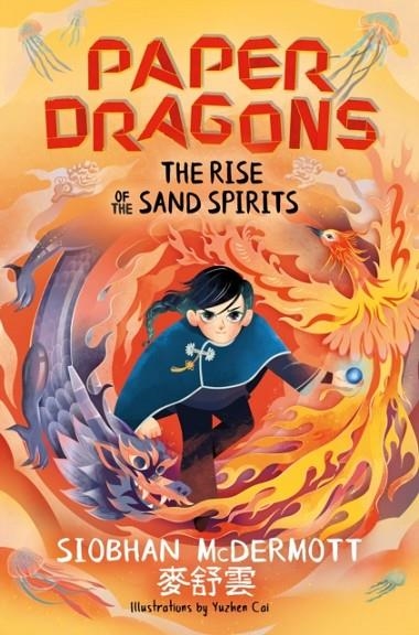 PAPER DRAGONS (2): THE RISE OF THE SAND SPIRITS | 9781444970180 | SIOBHAN MCDERMOTT